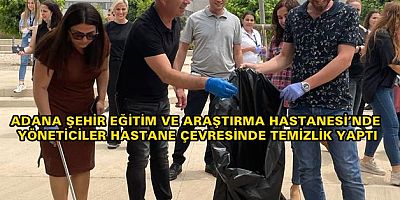 Adana Şehir Hastanesi’nde yöneticilerden “çevre” için farkındalık etkinliği