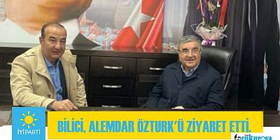 BİLİCİ, ALEMDAR ÖZTURK'Ü ZİYARET ETTİ.