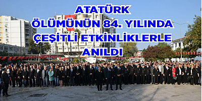Mustafa Kemal Atatürk yurt genelinde olduğu gibi Ceyhan’da da anılıyor